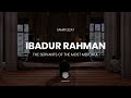 Ibadur Rahman The Servants Of The Most Merciful Ramadan 2021 Samir Ezzat