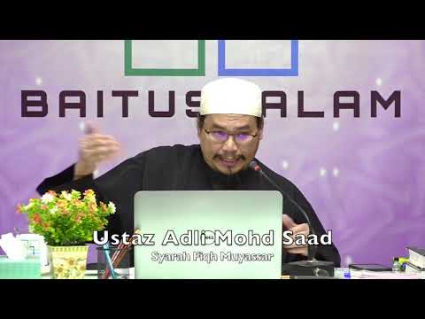20200213 Ustaz Adli Mohd Saad : Syarah Fiqh Muyassar