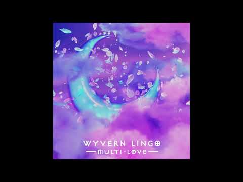 Wyvern Lingo ~ Multi Love (Unknown Mortal Orchestra Cover)