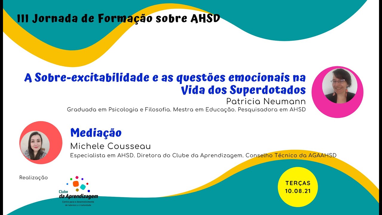 A sobre-excitabilidade e as questões emocionais na vida dos superdotados | Patrícia Neumann