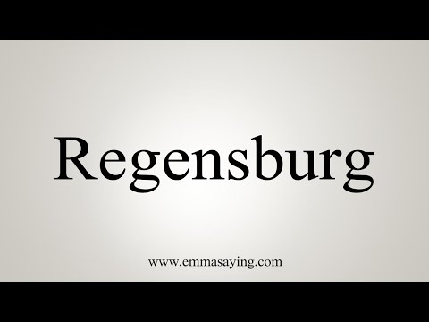 How To Say Regensburg