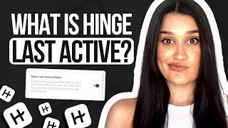 What Is 'Hinge Last Active' And How Else Can You Tell If Someone Has Been Active