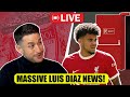 MASSIVE LUIS DIAZ NEWS AHEAD OF THE SUMMER TRANSFER WINDOW AFTER ORNSTEIN REVEAL!