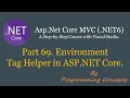 Part 69. Environment Tag Helper in ASP.NET Core MVC.  | ASPNETCOREMVC Without Entity Framework Core.