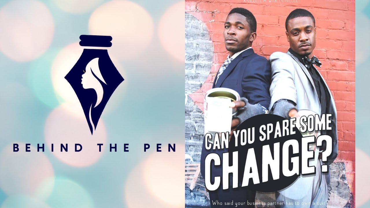 BEHIND THE PEN | Can You Spare Some Change MOVIE