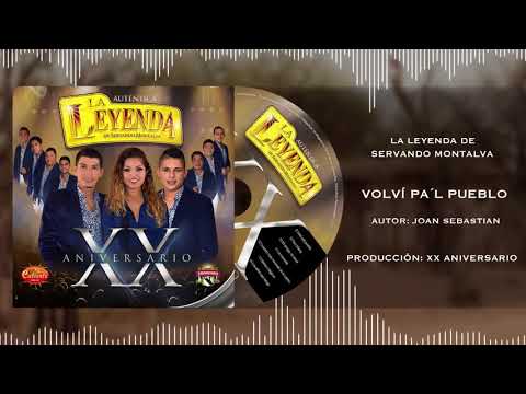 Volví Pa´l Pueblo (Audio Oficial) | La Leyenda De Servando Montalva - #XXAniversario