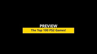 PREVIEW: The Top 100 PS2 Games!