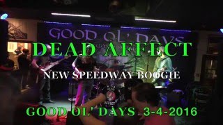 DEAD AFFECT -  New Speedway Boogie  3 4 2016