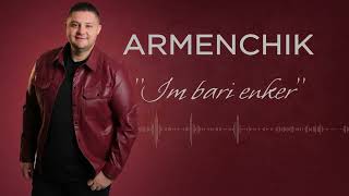 Armenchik - Im Bari Enker (2026)
