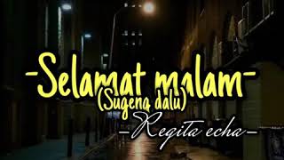 Download lagu Story Wa | Selamat Malam | Regita Echa mp3