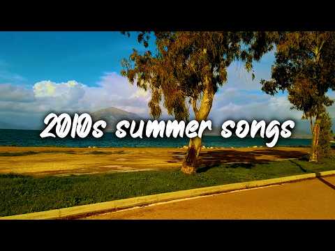 2010s summer songs ~nostalgia throwback mix