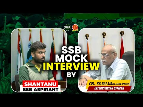 🔥Best SSB Mock Interview | Guided Personal Interview with Col KK Rai Sir - MKC | SSB Coaching - MKC