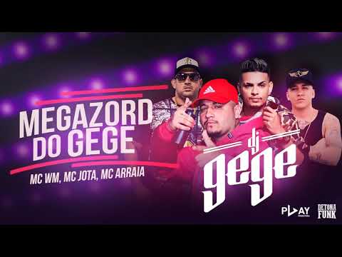 MC WM e MC Arraia e MC Jota - Megazorde do Gege (DJ Gege e DJ Will O Cria) Lançamento Oficial 2018