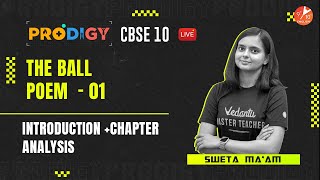 The Ball Poem🔮L-1 [Introduction + Chapter Analysis] John Berryman | CBSE Class 10 English | Vedantu