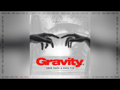 Abee Sash & Papa Tin - Gravity Mix (Vocal Deep House)