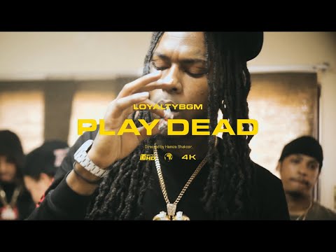 LoyaltyBGM - Play Dead (Official Music Video) Dir. HamzaShakoor