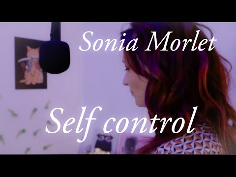 Sonia Morlet ~ Self Control version française ~