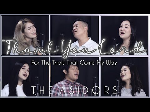 I Thank You Lord (For the Trials That Come My Way) | ASIDORS 2020 COVERS