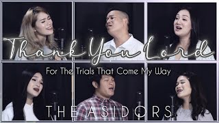 Download lagu I Thank You Lord (For the Trials That Come My Way) | ASIDORS 2020 COVERS mp3 Download lagu I Thank You Lord (For the Trials That Come My Way) | ASIDORS 2020 COVERS mp3