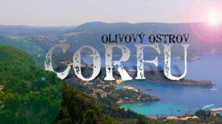 preview picture of video 'CORFU - Olivový ostrov - Vydejte se s námi do Řecka!'