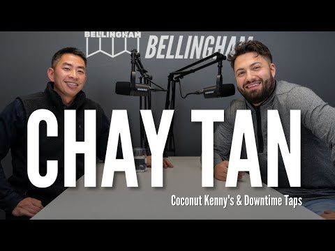 Chay Tan | Coconut Kenny's & Downtime Taps | Building Bellingham Season 4 Episode 4