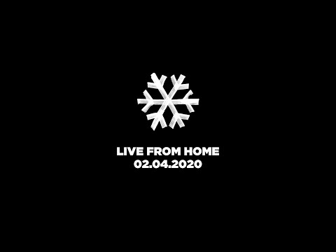 Live From Home - 02.04.2020