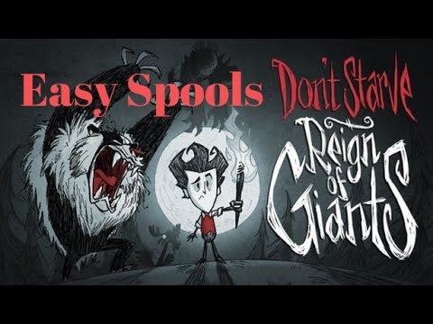 Easiest way to get Spools (Don't Starve Together)