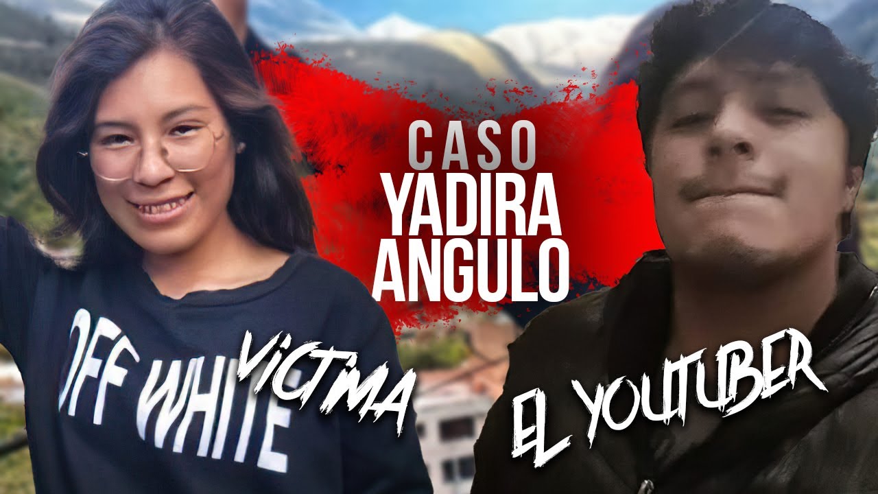 Un YOUTUBER PERUANO supuestamente ASESlNÓ a YADIRA ANGULO