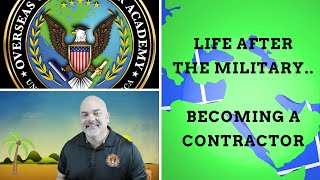 How to become an overseas contractor after leaving the military