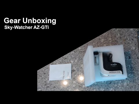 Gear Unboxing - Sky-Watcher AZ-GTi