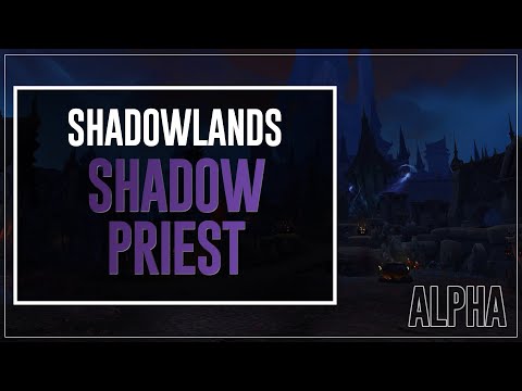 Shadow Priest Overview - Shadowlands Alpha