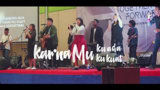 Kar'naMu Ku Ada - IFGFPraise Lampung