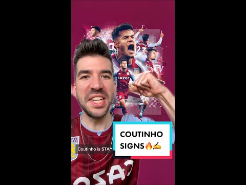 COUTINHO SIGNS FOR ASTON VILLA