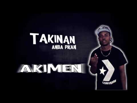 Takinan Anba Pikan - A ki men ♪