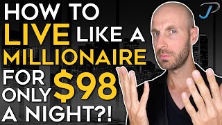 LIVE Like A MILLIONAIRE For Only $98?!