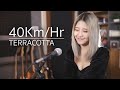 40Km Hr TERRACOTTA Acoustic Cover By อีฟ X โอ๊ต
