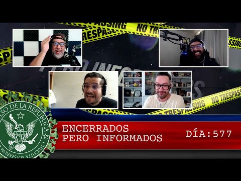 ENCERRADOS PERO INFORMADOS DÍA: 577 - EL PULSO DE LA REPÚBLICA