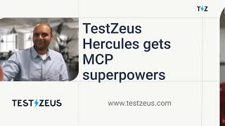 TestZeus Hercules Gets MCP Superpowers