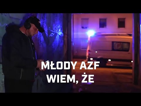 Młody AZF - Wiem, że