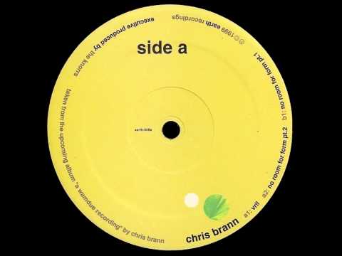 Chris Brann - No Room For Form Pt. 2 [EARTH RECORDINGS - EARTH 008]