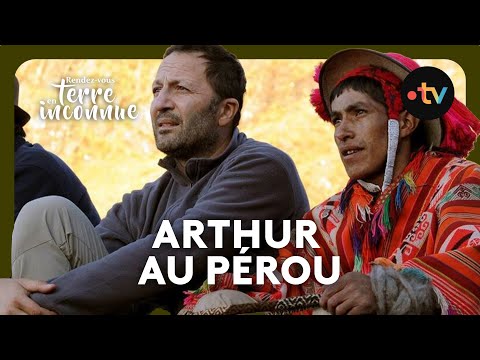 Rendez-vous en terre inconnue - Arthur au Pérou
