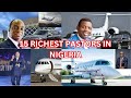 15 Richest Pastors In Nigeria.