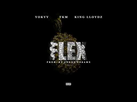 Yokyy - Flex Ft. King Lloydz & Tkm (Produced By Anddy No$ame)