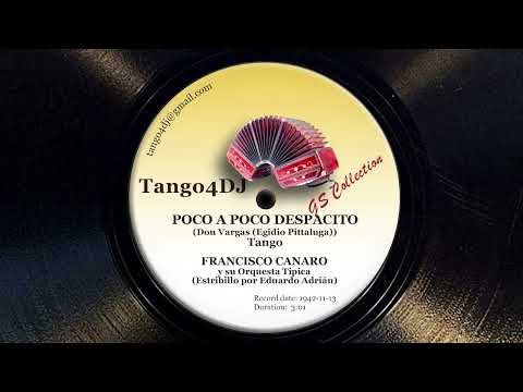 Poco a poco despacito - Francisco Canaro - 1942