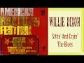 Willie Dixon - Sittin' And Cryin' The Blues - 1963 HQ (rare)