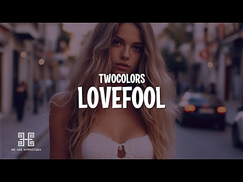 twocolors - Lovefool (Lyrics)
