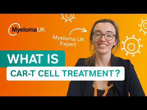 What Is CAR-T Cell Treatment For Myeloma? | Expert Explains