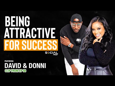 Being Attractive For Success? - David & Donni