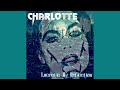 CHARLOTTE - Lucretia My Reflection (Audio)
