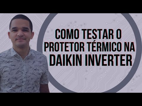 Vídeo: Como testar protetor térmico Daikin Inverter em 9 passos